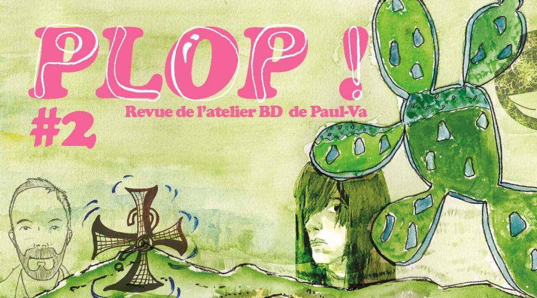 Plop! #2 - Le fanzine de l'atelier BD de Fabrice Erre